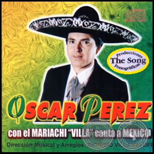 ÓSCAR PÉREZ CON EL MARIACHI VILLA canta a México - Volumen 38